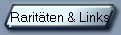 Rarit�ten & Links